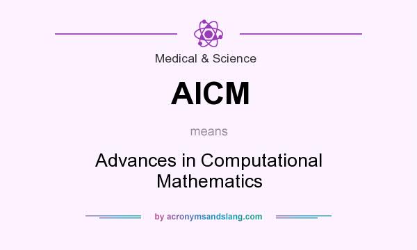 What does AICM mean? It stands for Advances in Computational Mathematics