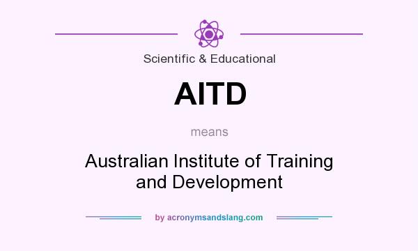 What does AITD mean? It stands for Australian Institute of Training and Development