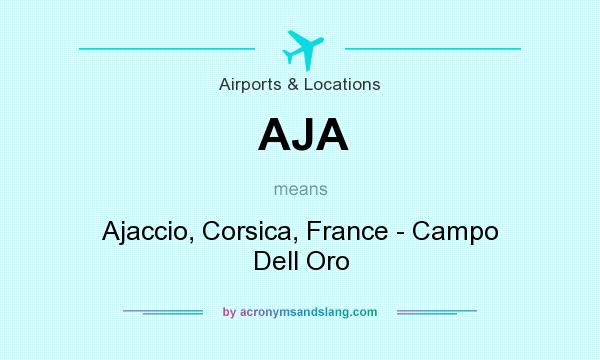 What does AJA mean? It stands for Ajaccio, Corsica, France - Campo Dell Oro