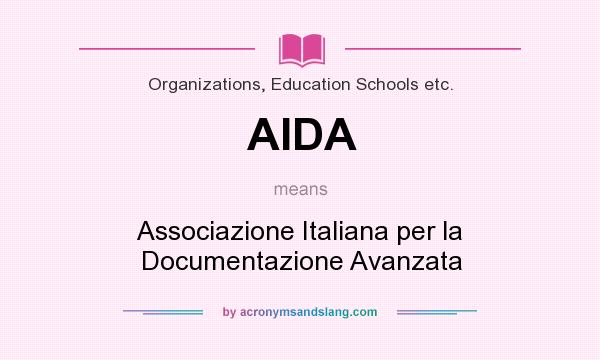 What does AIDA mean? It stands for Associazione Italiana per la Documentazione Avanzata
