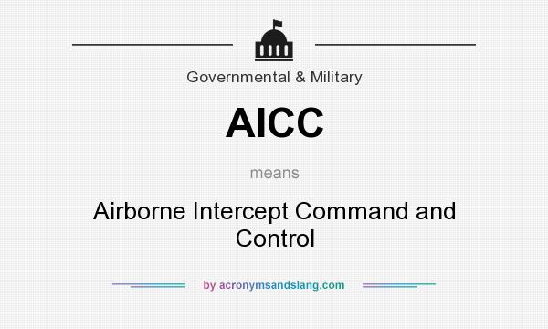 What does AICC mean? It stands for Airborne Intercept Command and Control