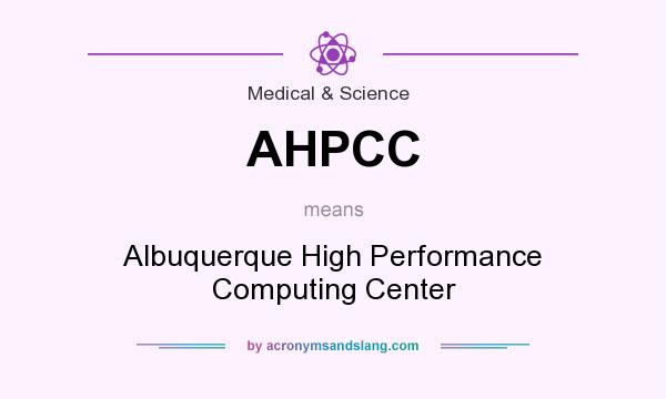 What does AHPCC mean? It stands for Albuquerque High Performance Computing Center
