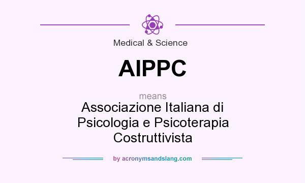 What does AIPPC mean? It stands for Associazione Italiana di Psicologia e Psicoterapia Costruttivista