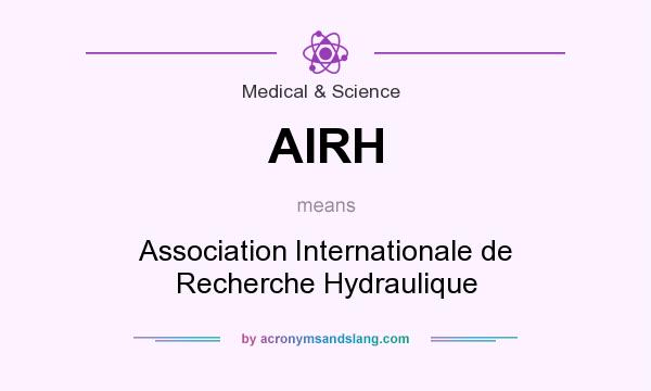 What does AIRH mean? It stands for Association Internationale de Recherche Hydraulique