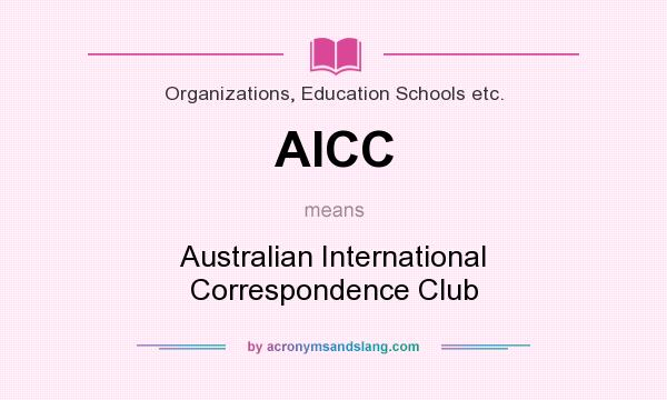 What does AICC mean? It stands for Australian International Correspondence Club