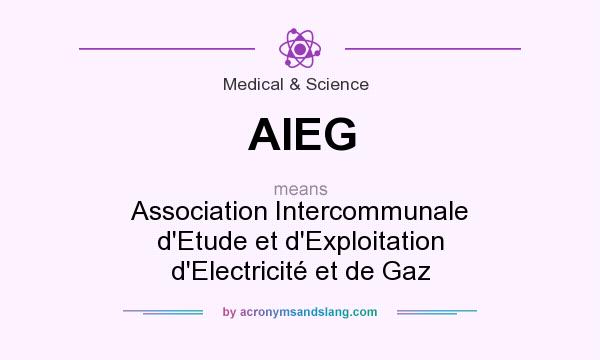 What does AIEG mean? It stands for Association Intercommunale d`Etude et d`Exploitation d`Electricité et de Gaz