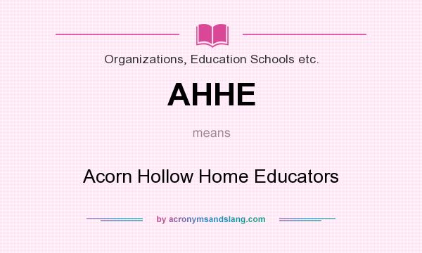 What does AHHE mean? It stands for Acorn Hollow Home Educators