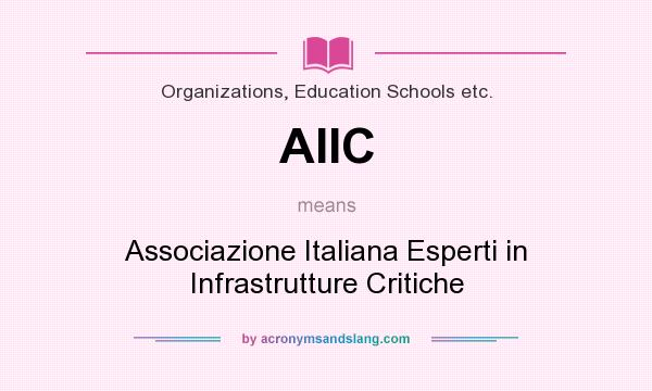 What does AIIC mean? It stands for Associazione Italiana Esperti in Infrastrutture Critiche