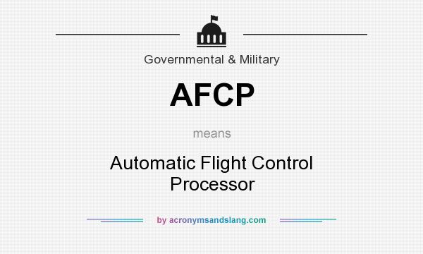 What does AFCP mean? It stands for Automatic Flight Control Processor