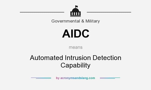 What does AIDC mean? It stands for Automated Intrusion Detection Capability