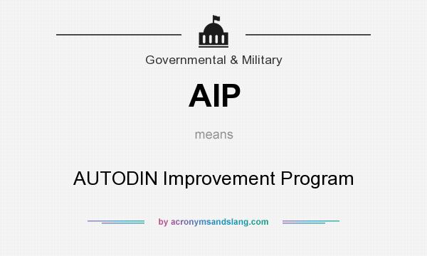 What does AIP mean? It stands for AUTODIN Improvement Program