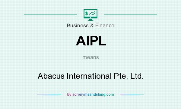 What does AIPL mean? It stands for Abacus International Pte. Ltd.