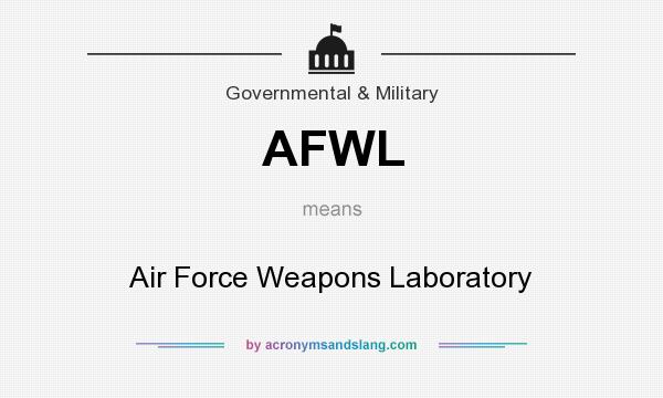 What does AFWL mean? It stands for Air Force Weapons Laboratory