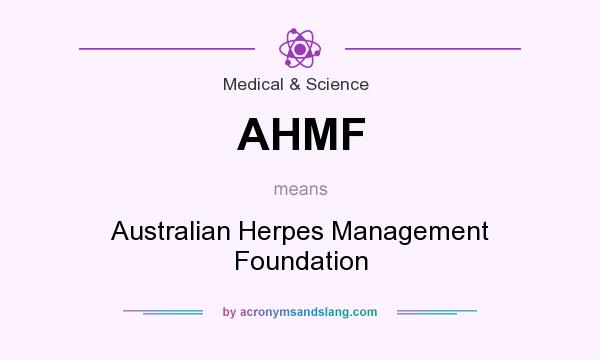 What does AHMF mean? It stands for Australian Herpes Management Foundation