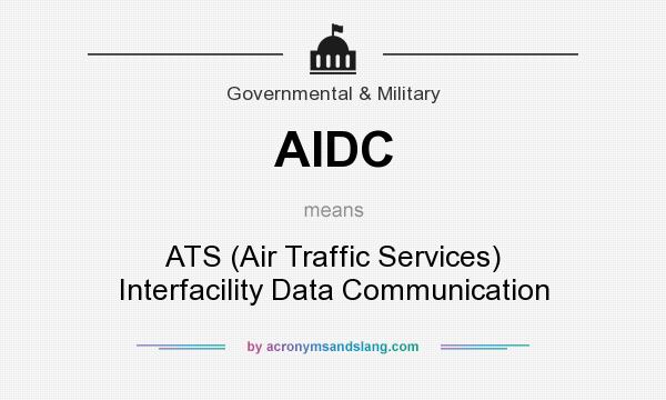 What does AIDC mean? It stands for ATS (Air Traffic Services) Interfacility Data Communication