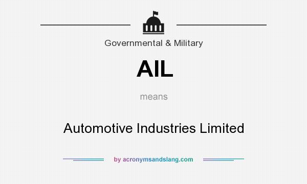 What does AIL mean? It stands for Automotive Industries Limited