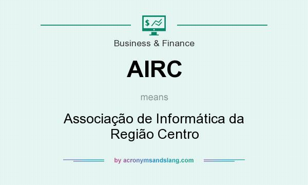 What does AIRC mean? It stands for Associação de Informática da Região Centro