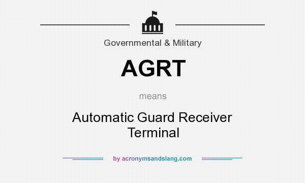 What does AGRT mean? It stands for Automatic Guard Receiver Terminal