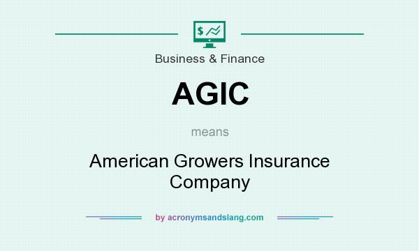 What does AGIC mean? It stands for American Growers Insurance Company