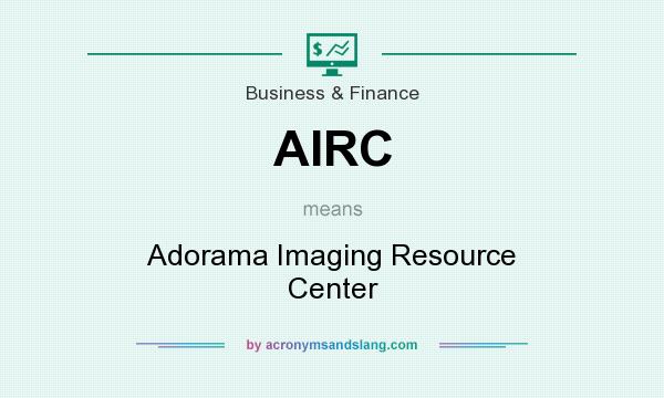 What does AIRC mean? It stands for Adorama Imaging Resource Center