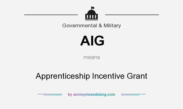 What does AIG mean? It stands for Apprenticeship Incentive Grant