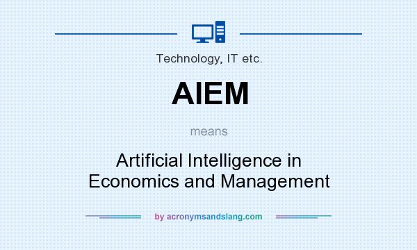 What does AIEM mean? It stands for Artificial Intelligence in Economics and Management