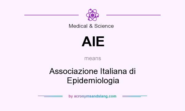 What does AIE mean? It stands for Associazione Italiana di Epidemiologia