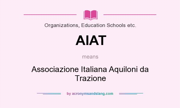 What does AIAT mean? It stands for Associazione Italiana Aquiloni da Trazione
