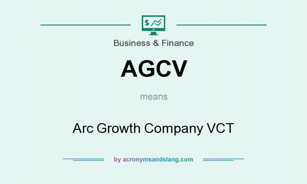 What does AGCV mean? It stands for Arc Growth Company VCT