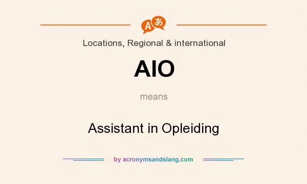 What does AIO mean? It stands for Assistant in Opleiding