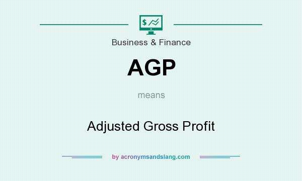 What does AGP mean? It stands for Adjusted Gross Profit