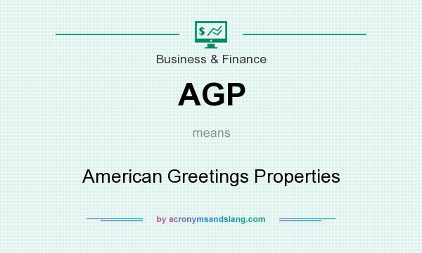 What does AGP mean? It stands for American Greetings Properties