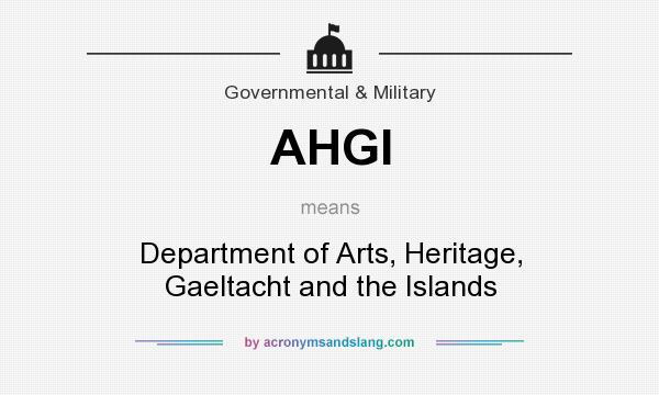 What does AHGI mean? It stands for Department of Arts, Heritage, Gaeltacht and the Islands