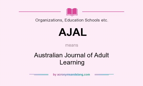 What does AJAL mean? It stands for Australian Journal of Adult Learning