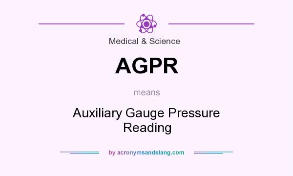 What does AGPR mean? It stands for Auxiliary Gauge Pressure Reading