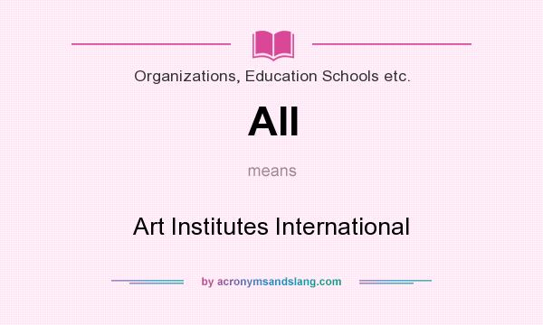 What does AII mean? It stands for Art Institutes International
