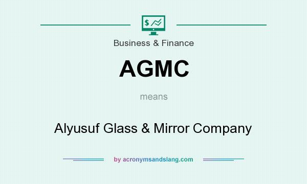 What does AGMC mean? It stands for Alyusuf Glass & Mirror Company