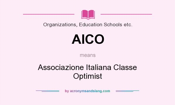 What does AICO mean? It stands for Associazione Italiana Classe Optimist