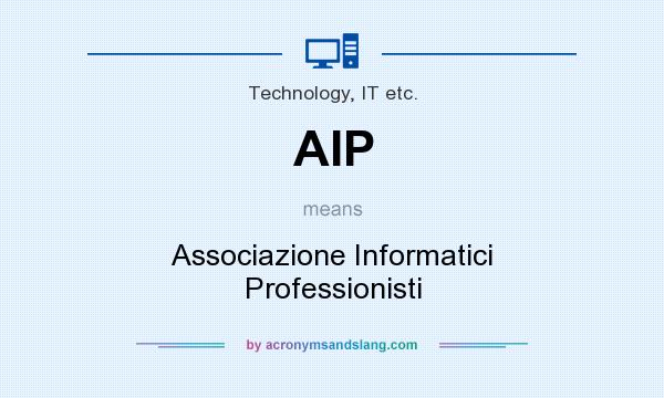 What does AIP mean? It stands for Associazione Informatici Professionisti