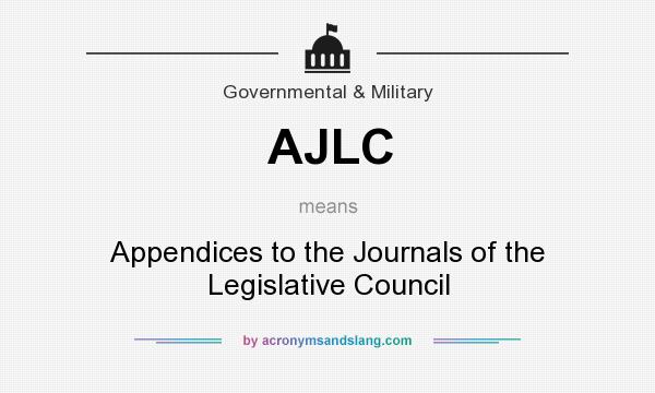 What does AJLC mean? It stands for Appendices to the Journals of the Legislative Council