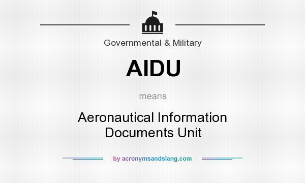 What does AIDU mean? It stands for Aeronautical Information Documents Unit