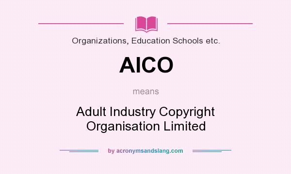 What does AICO mean? It stands for Adult Industry Copyright Organisation Limited