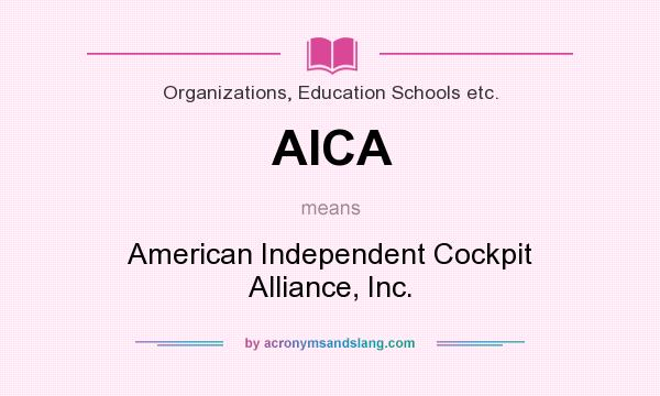 What does AICA mean? It stands for American Independent Cockpit Alliance, Inc.