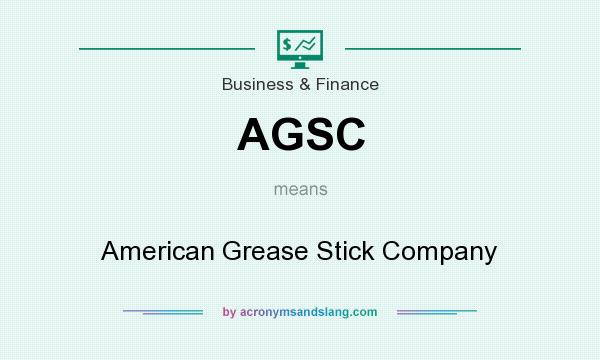 What does AGSC mean? It stands for American Grease Stick Company