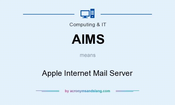What does AIMS mean? It stands for Apple Internet Mail Server