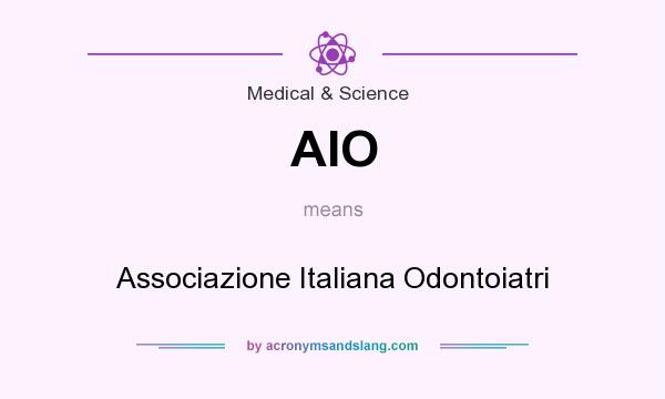 What does AIO mean? It stands for Associazione Italiana Odontoiatri