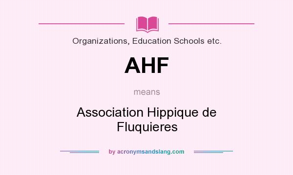 What does AHF mean? It stands for Association Hippique de Fluquieres