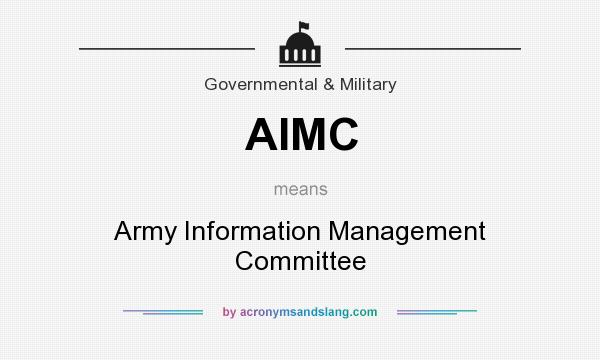 What does AIMC mean? It stands for Army Information Management Committee
