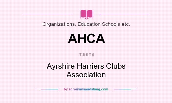 What does AHCA mean? It stands for Ayrshire Harriers Clubs Association