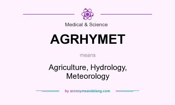What does AGRHYMET mean? It stands for Agriculture, Hydrology, Meteorology